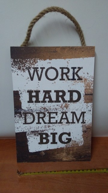 Tabliczka/obraz do zawieszenia 20x30 WORK HARD DREAM BIG