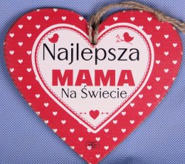 Serce do zawieszenia 15x12cm Najlepsza mama..TV934