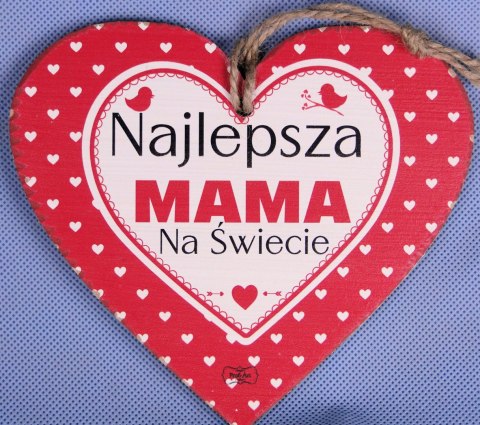 Serce do zawieszenia 15x17cm Najlepsza mama ....TV1038